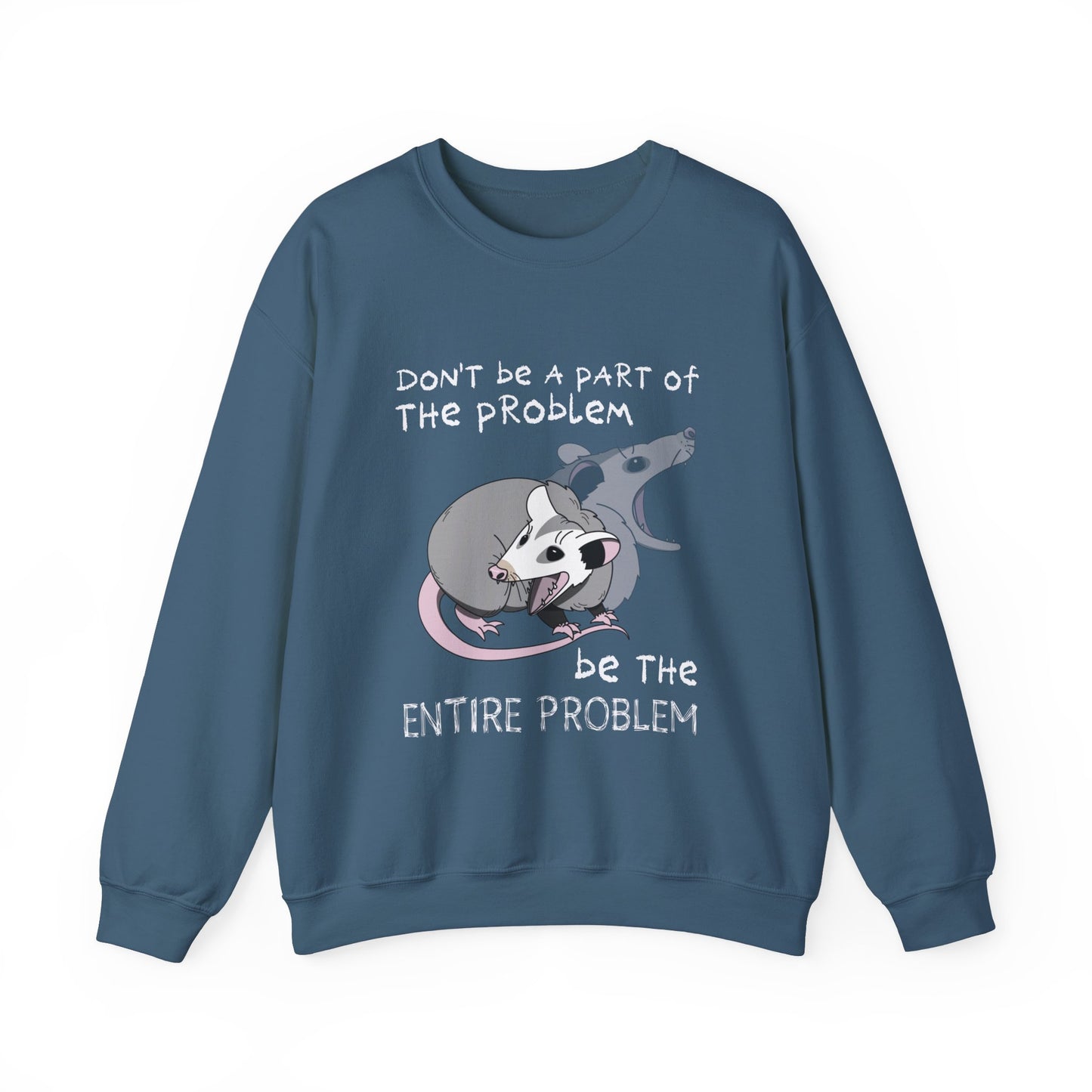 The Problem Unisex Sweatshirt