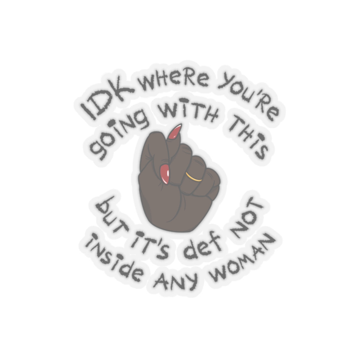 Stop Talking 🤚🏿 Sticker (Espresso)