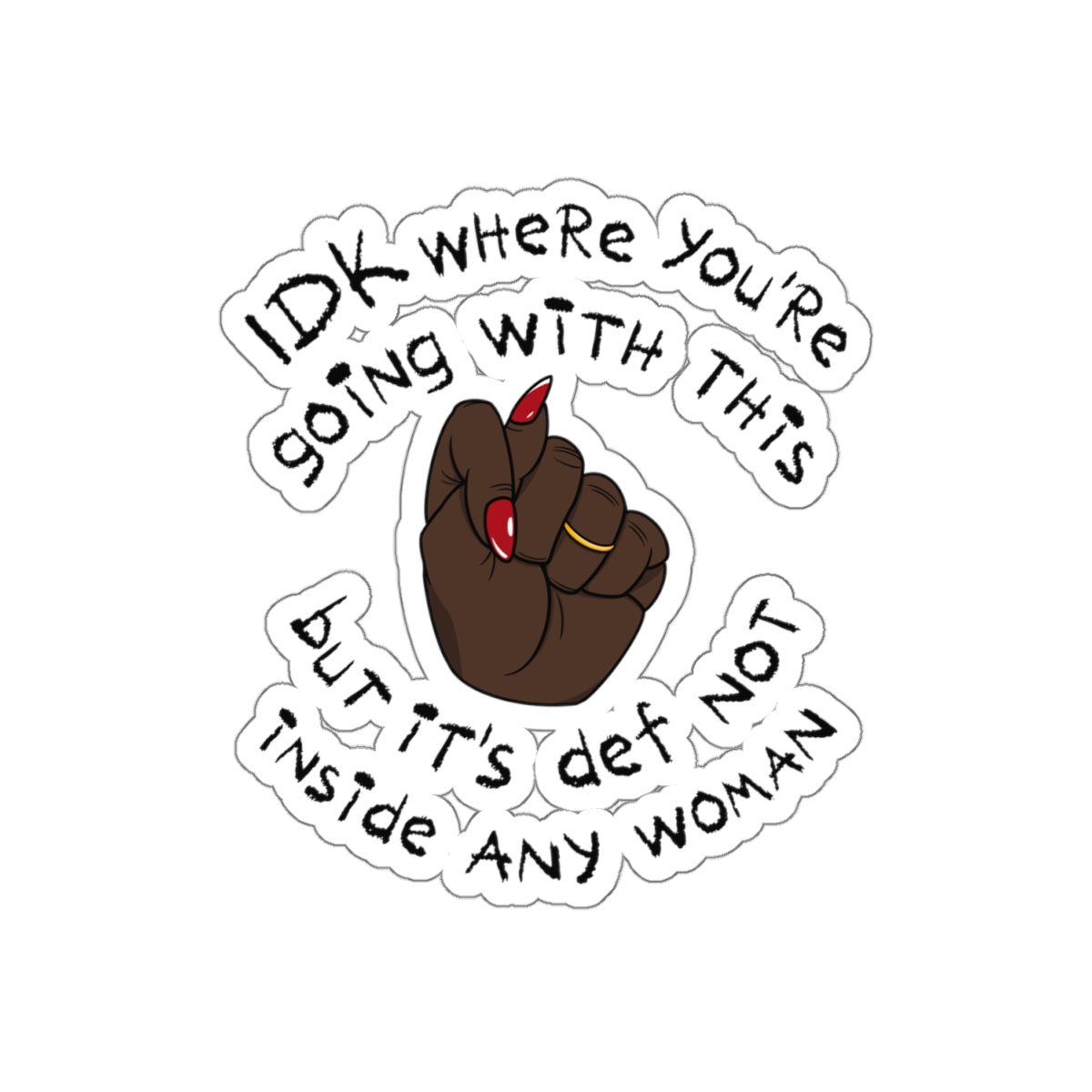 Stop Talking 🤚🏿 Sticker (Espresso)